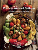 Pomegranates And Saffron A Culinary Journey To Azerbaijan 2nd Feride Buyuran