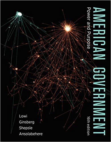 American Government Power And Purpose Sixteenth Edition Sixteenth Lowi
