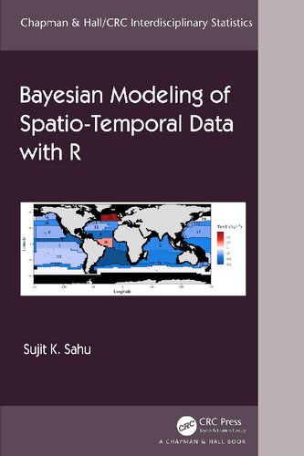 Bayesian Modelling Of Spatiotemporal Data With R 1st Edition Sujit Kumar Sahu