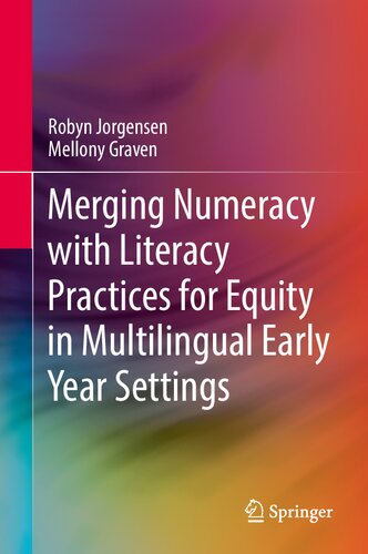 Merging Numeracy With Literacy Practices For Equity In Multilingual Early Year Settings Robyn Jorgensen