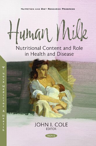 Human Milk Nutritional Content And Role In Health And Disease John I Cole