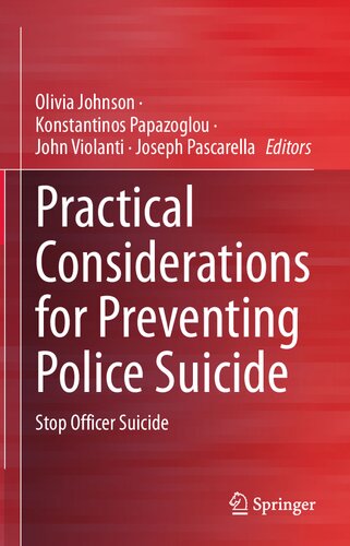 Practical Considerations For Preventing Police Suicide Stop Officer Suicide Olivia Johnson