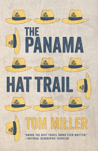 The Panama Hat Trail Reprint Tom Miller