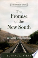 The Promise Of The New South Life After Reconstruction 15th Anniversary Edition 15th Anniversary Ayers