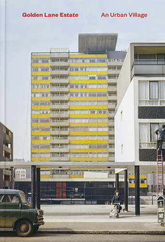 Golden Lane Estate An Urban Village 1st Edition Stefi Orazi