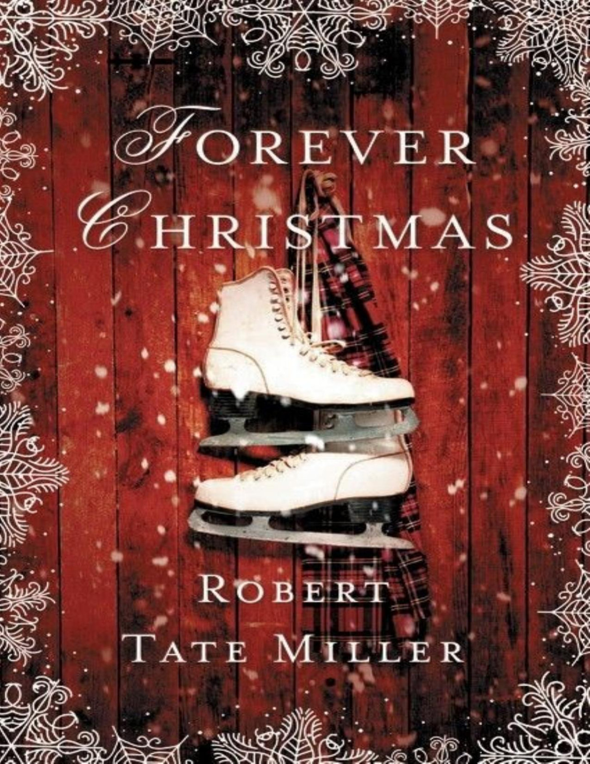 Forever Christmas Robert Tate Miller