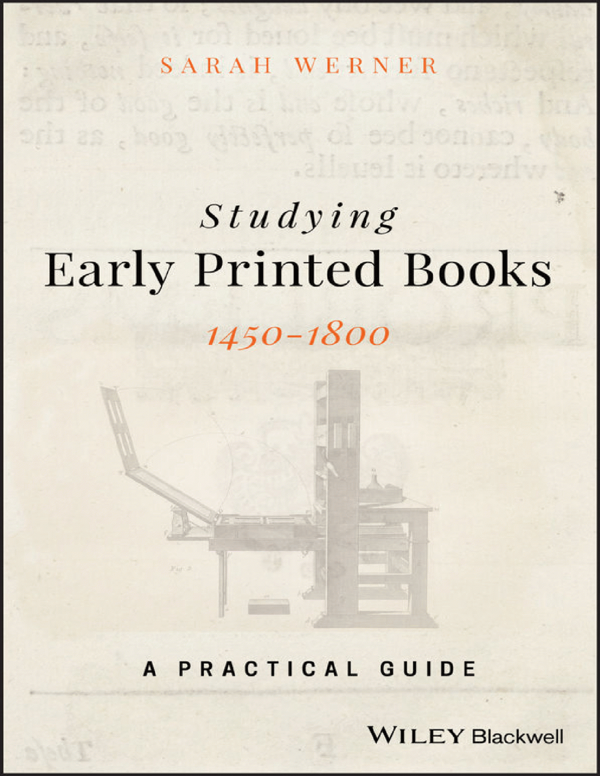 Studying Early Printed Books 14501800 A Practical Guide 14501800 1st Edition Sarah Werner