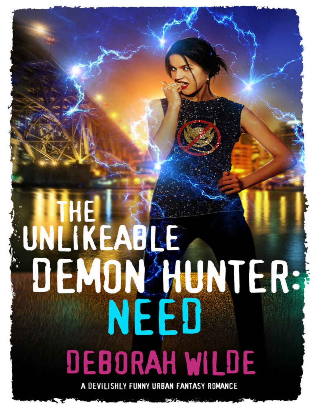 The Unlikeable Demon Hunter Need A Devilishly Funny Urban Fantasy Romance Nava Katz Book 3 Deborah Wilde