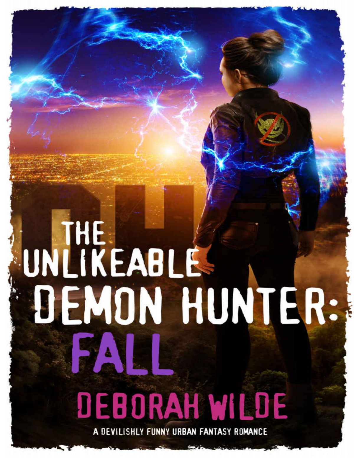 The Unlikeable Demon Hunter Fall A Devilishly Funny Urban Fantasy Romance Nava Katz Book 5 Deborah Wilde