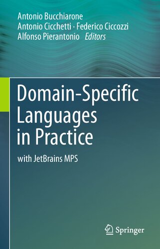 Domainspecific Languages In Practice With Jetbrains Mps 1st Ed 2021 Antonio Bucchiarone Editor