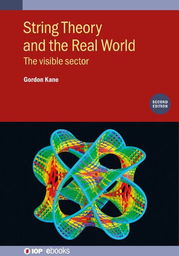 String Theory And The Real World Second Gordon Kane