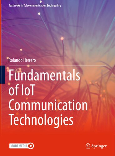 Fundamentals Of Iot Communication Technologies Textbooks In Telecommunication Engineering 1st Ed 2022 Rolando Herrero
