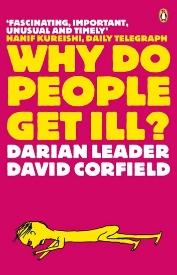 Why Do People Get Ill Darian Leader David Corfield