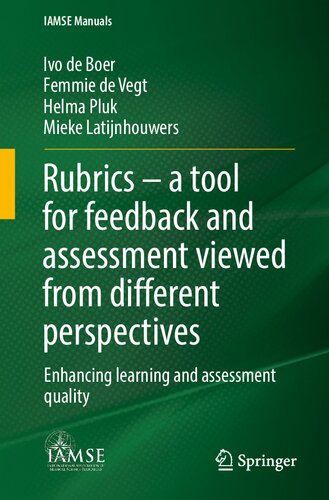 Rubrics A Tool For Feedback And Assessment Viewed From Different Perspectives Enhancing Learning And Assessment Quality Ivo De Boer