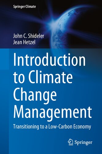 Introduction To Climate Change Management Transitioning To A Lowcarbon Economy John C Shideler