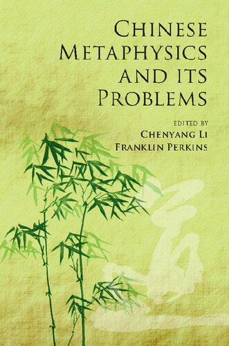Chinese Metaphysics And Its Problems Chenyang Li Editor Franklin Perkins Editor