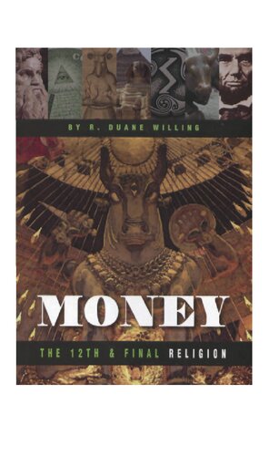 Money The 12th And Final Religion R Duane Willing
