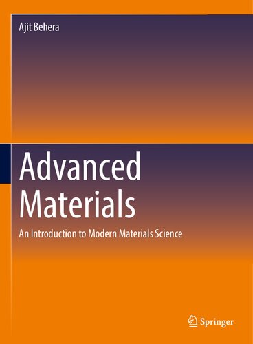 Advanced Materials An Introduction To Modern Materials Science Ajit Behera