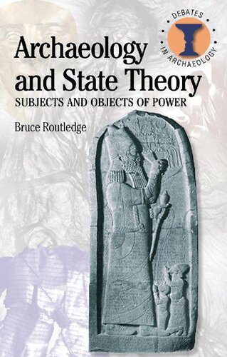 Archaeology And State Theory Bruce Routledge