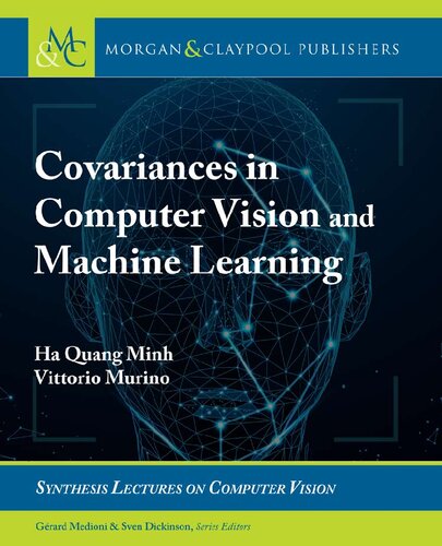 Covariances In Computer Vision And Machine Learning H Quang Minh