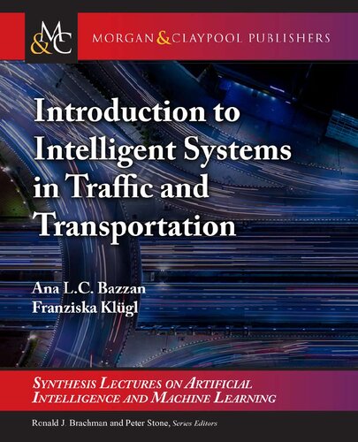 Introduction To Intelligent Systems In Traffic And Transportation Ana Lc Bazzan