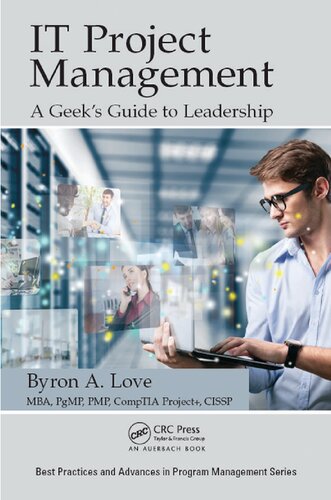 It Project Management A Geeks Guide To Leadership 1st Edition Byron A Love