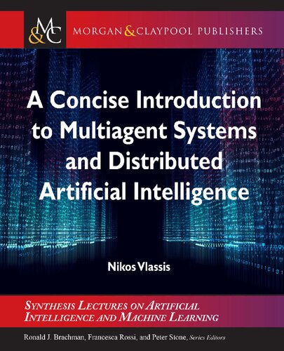 A Concise Introduction To Multiagent Systems And Distributed Artificial Intelligence 1st Edition Nikos Vlassis