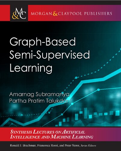 Graphbased Semisupervised Learning Amarnag Subramanya Partha Pratim Talukdar