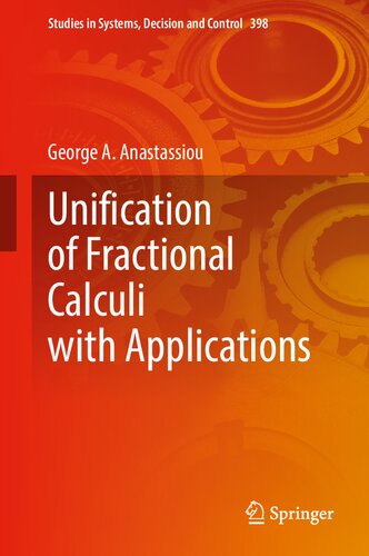 Unification Of Fractional Calculi With Applications George A Anastassiou