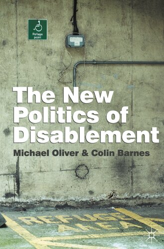 The New Politics Of Disablement Michael Oliver Colin Barnes
