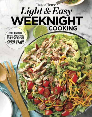 Taste Of Home Light Easy Weeknight Cooking 307 Quick Healthy Family Favorites Taste Of Home