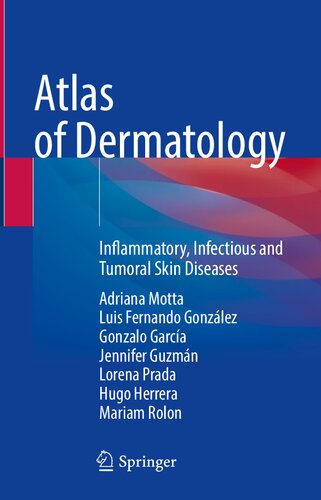 Atlas Of Dermatology Inflammatory Infectious And Tumoral Skin Diseases 1st Ed 2022 Motta