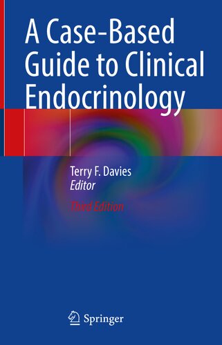 A Casebased Guide To Clinical Endocrinology 3rd Ed 2022 Davies
