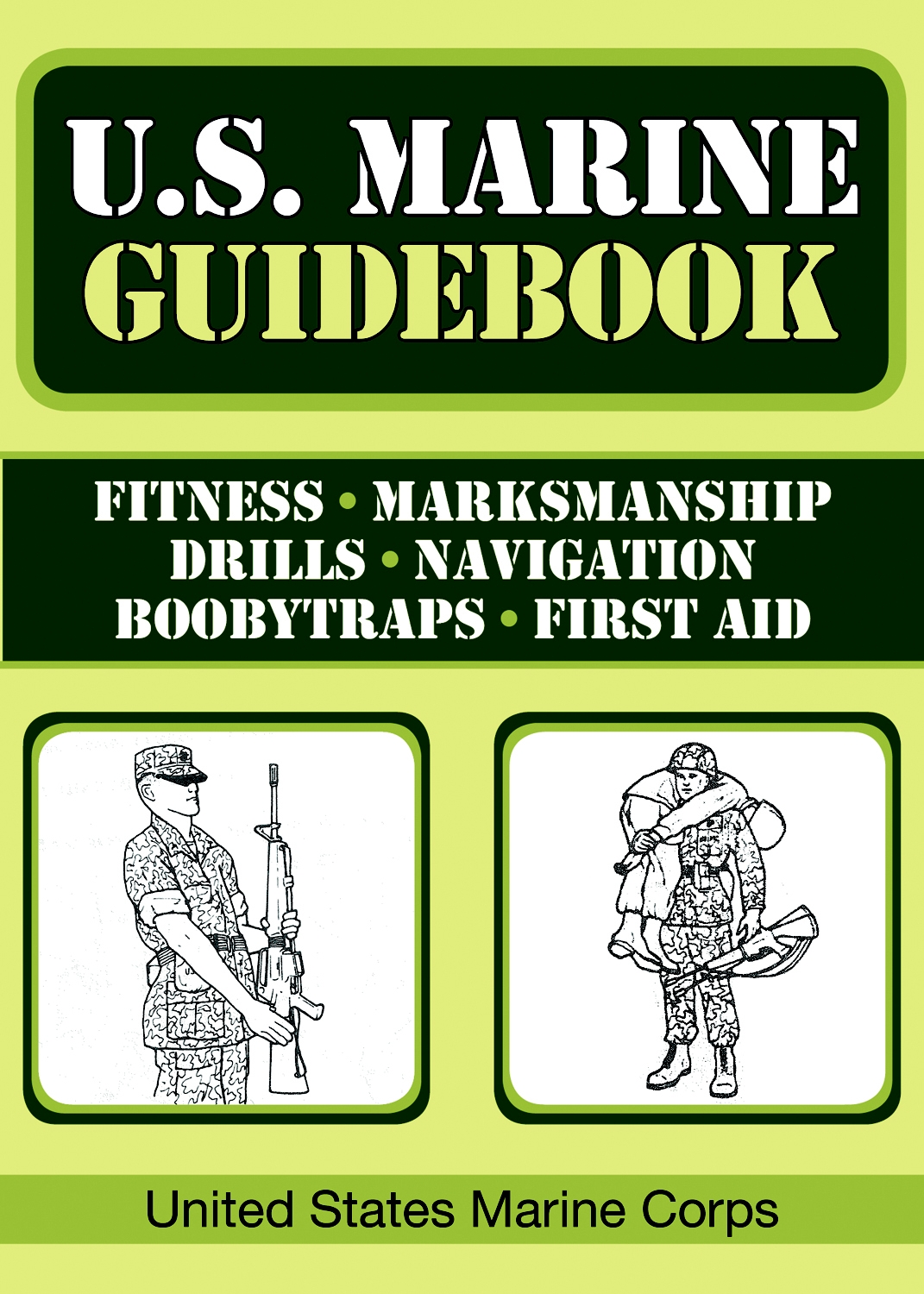 Us Marine Guidebook The United States Marine Corps