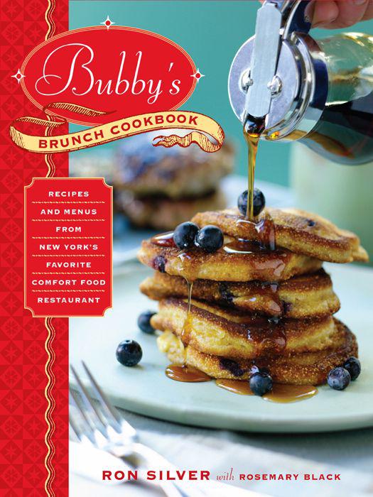 Bubbys Brunch Cookbook Recipes And Menus From New Yorks Favorite Comfort Food Restaurant Rosemary Black