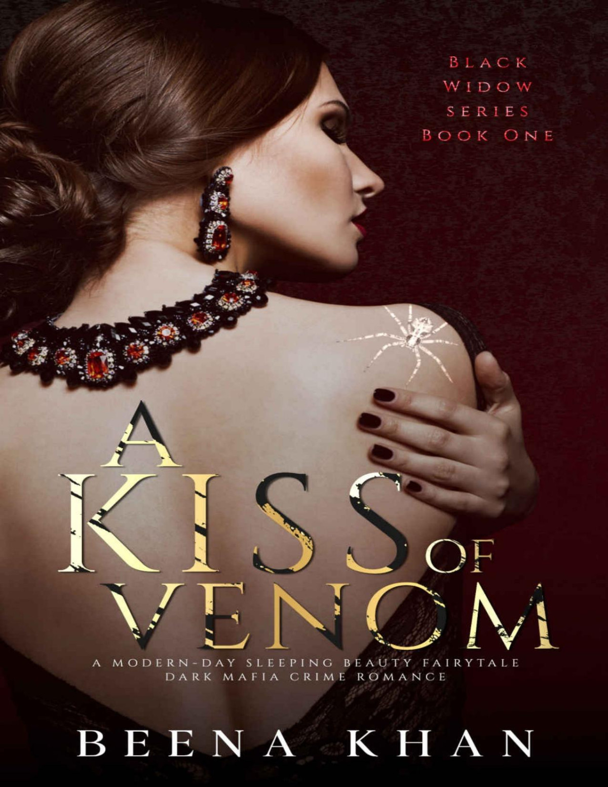 A Kiss Of Venom A Dark Mafia Stalker Romance A Sleeping Beauty Retelling Black Widow Book 1 Beena Khan