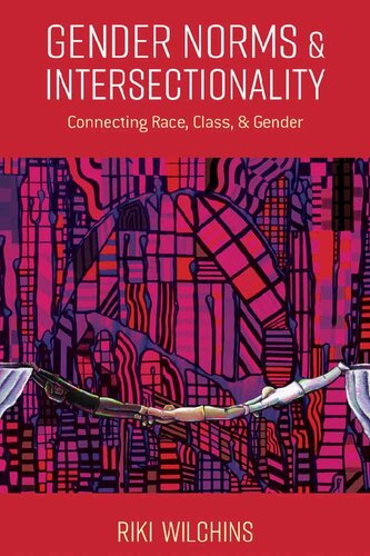 Gender Norms And Intersectionality Connecting Race Class And Gender Riki Wilchins
