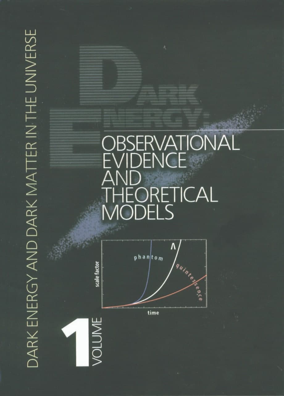 Dark Energy And Dark Matter In The Universe Vol1 Dark Energy Observational Evidence And Theoretical Models B Novosyadlyj