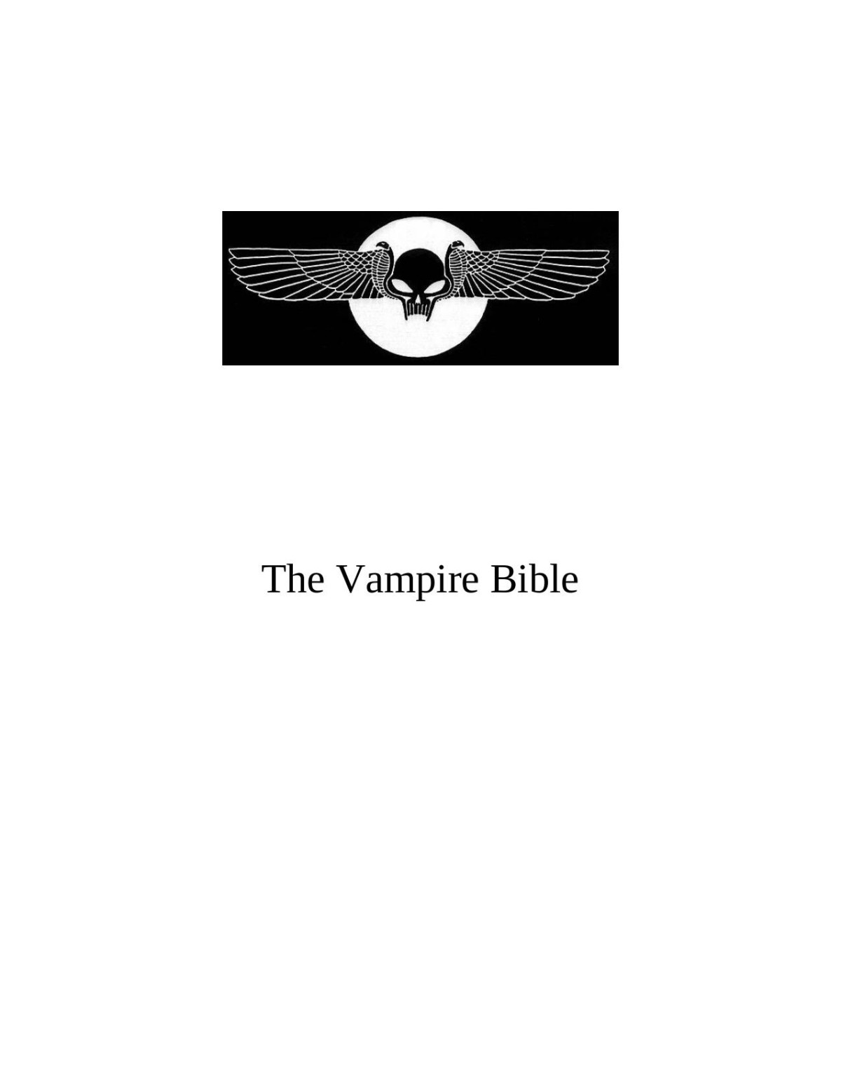 The Complete Bible Of Vampirism Santisima Azraelina Santisima Rakoczy