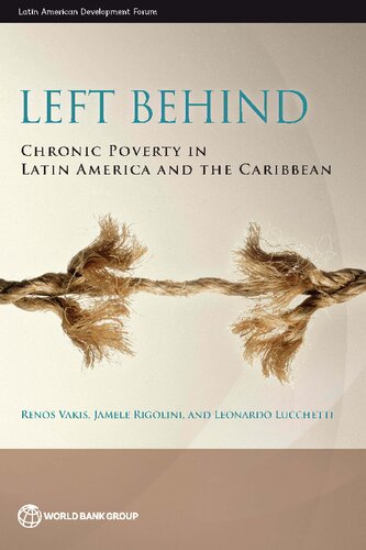 Left Behind Chronic Poverty In Latin America And The Caribbean Illustrated Renos Vakis