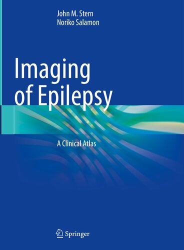 Imaging Of Epilepsy A Clinical Atlas John M Stern Noriko Salamon