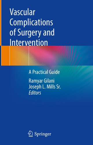 Vascular Complications Of Surgery And Intervention A Practical Guide Ramyar Gilani