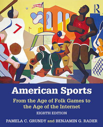 American Sports 8th Edition Pamela Grundy Benjamin G Rader