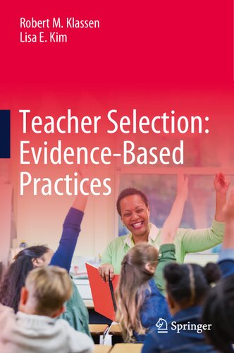 Teacher Selection Evidencebased Practices Robert M Klassen