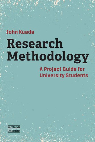 Research Methodology A Project Guide For University Students John Kuada