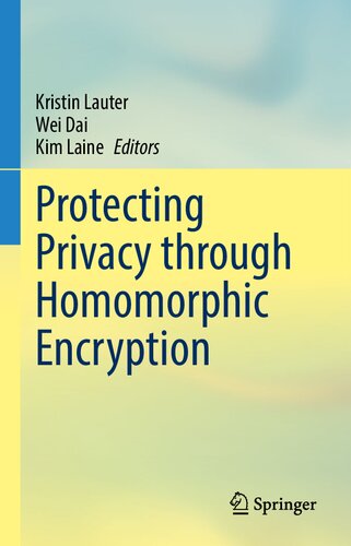 Protecting Privacy Through Homomorphic Encryption Kristin Lauter