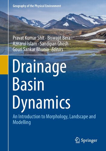 Drainage Basin Dynamics An Introduction To Morphology Landscape And Modelling Pravat Kumar Shit