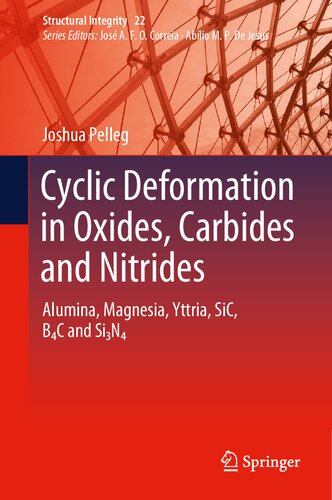 Cyclic Deformation In Oxides Carbides And Nitrides Alumina Magnesia Yttria Sic B4c And Si3n4 Joshua Pelleg