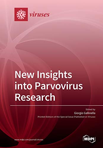 New Insights Into Parvovirus Research Illustrated Giorgio Gallinella Editor