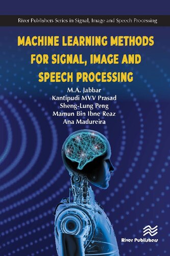 Machine Learning Methods For Signal Image And Speech Processing Meerja Akhil Jabbar
